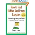 How to Find Hidden Real Estate Bargains 2 e by Robert Irwin