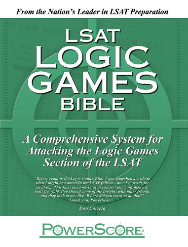The PowerScore LSAT Logic Games Bible The PowerScore LSAT Logic Games Bible