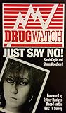 Drugwatch : just say no