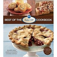 Pillsbury Best of the Bake-Off Cookbook: Recipes from America's Favorite Cooking Contest