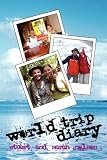 World Trip Diary - May 2005 to April 2006