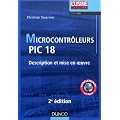 Microcontr�leurs PIC 18 - 2e ed. - Description et mise en oeuvre
