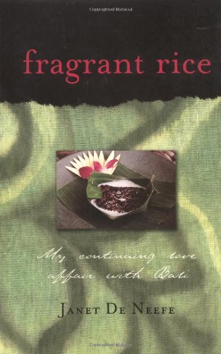 Buy Fragrant Rice: My Continuing Love Affair with Bali