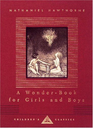 A Wonder-Book for Girls and Boys (Everyman