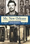 Mr. New Orleans : the life of a Big Easy underworld legend