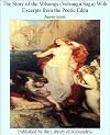 The Story of the Volsungs, (Volsunga Saga) With Excerpts from the Poetic Edda
