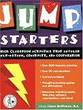 Jump Starters : Quick Classroom Activities That Develop Self-Esteem, Creativity and Cooperation