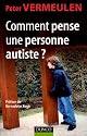 Comment pense une personne autiste ?