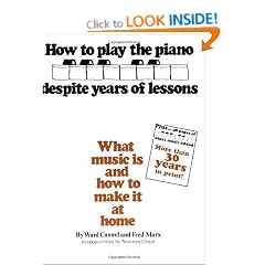 How to Play the Piano Despite Years of Lessons: What Music Is and How to Make It at Home