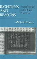 Rightness and Reasons: Interpretation in Cultural Practices
