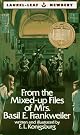 From the Mixed-Up Files of Mrs. Basil E. Frankweiler