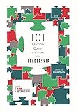 101 quotable quotes and more on leadership
