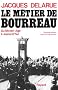 Le M�tier de bourreau:Du Moyen Age � aujourd'hui