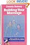 Building Your Marriage (The Homebuilders Couples Series)