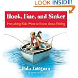 Hook, Line and Sinker: Everything Kids Want to Know About Fishing!