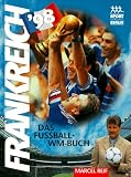 Frankreich '98 - Das Fu&szlig;ball- WM- Buch - Marcel Reif