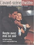 LAvant-Scène théâtre, N° 1108, Mars 2002 : Reste avec moi ce soir