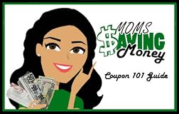 Moms Saving Money Coupon 101 Guide