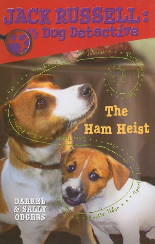 The Ham Heist (Jack Russell: Dog Detective)