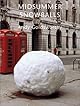 Midsummer Snowballs