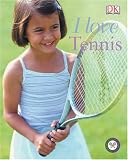 I Love Tennis DK Publishing