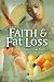 Faith & Fat Loss (New Paperback Edition)