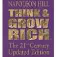 Think and Grow Rich: The 21st-Century Updated Edition