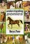 Understanding Ponies (Horse & Pony Magazine)