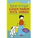 L�gen haben rote Ohren: Gewissensfragen f�r grosse und kleine Menschen