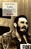 Cuba : De la R�volution � la Crise des fus�es