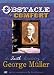 Obstacle to Comfort: The Faith Ministry of George Müller: A True Account of One Man's...