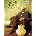 Alan Jackson: The Greatest Hits Collection book cover