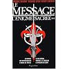 L'Enigme sacr�e, tome 2 : Le Message (Le Messie, Les M�rovingiens, L'Ordre de Malte, Le Roi perdu, Rennes-le-Ch�teau, Le Prieur� de Sion)