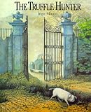 The Truffle Hunter (Children's Books from Around the World) (Children's Books from Around the World) Inga Moore