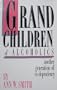 Grandchildren of Alcoholics: Another Generation of Co-Dependency