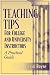 Teaching Tips for College and University Instructors: A Practical Guide
