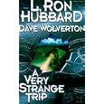 A Very Strange Trip by L. Ron Hubbard and Dave Wolverton