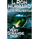 A Very Strange Trip by L. Ron Hubbard and Dave Wolverton
