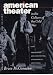 American Theater in the Culture of the Cold War: Producing & Contesting Containment, 1947-1962 (Studies in Theater History & Culture)