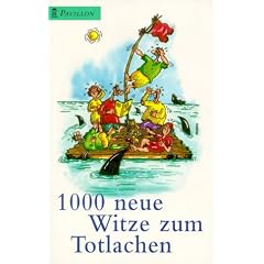 1000 ( tausend) neue Witze zum Totlachen.