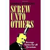 screw unto others revenge tactics for all occasions