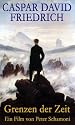 Caspar David Friedrich - Grenzen der Zeit [VHS]
