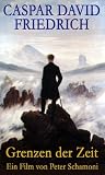 Caspar David Friedrich - Grenzen der Zeit [VHS]