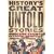 History's Great Untold Stories: Obscure Events of Lasting Importance: Obscure and Fascinating Accounts with Important Lessons for the World