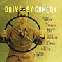 Drive-by Comedy
