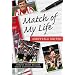 Match of My Life - Sheffield United: Twelve Stars Relive Their Favourite Games