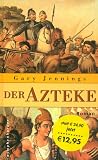 Der Azteke - Gary Jennings, Werner Peterich