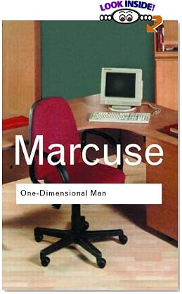 One-Dimentional Man: Studies in the Ideology of Advanced Industrial Society (Routledge Classics)