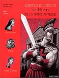Contes et r�cits des h�ros de la Rome antique