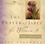 The Prayer of Jabez for Women 2003 Calendar: Breaking Through to Abundance